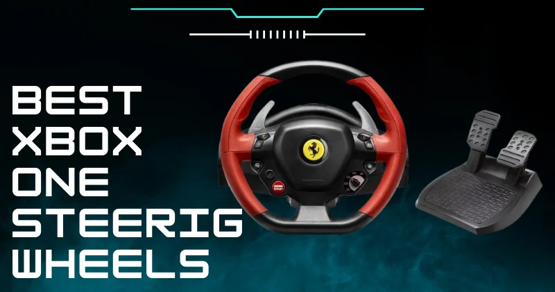 Best Xbox One Steering Wheels with Cheap Gaming Pedals & Clutch