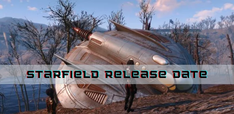 Starfield Release Date
