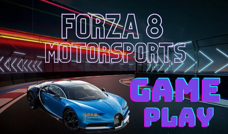 Forza Motorsport 8 Game Play