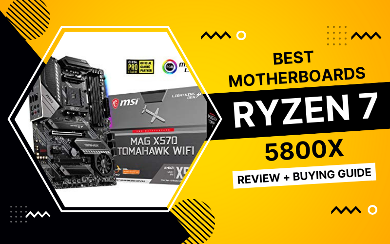 Best Motherboards For Ryzen 7 5800x