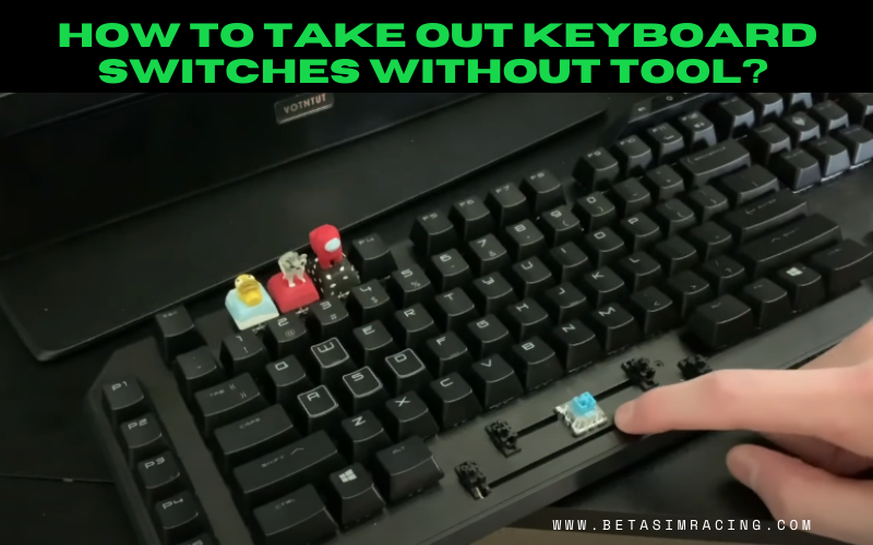 How To Take Out Keyboard Switches Without Tool