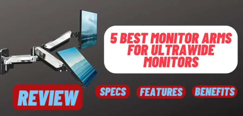 Top 5 Ultrawide Monitor Mounts