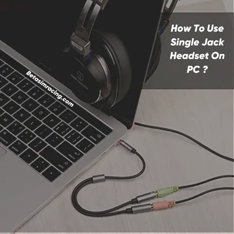 How To Use Single Jack Headset On PC